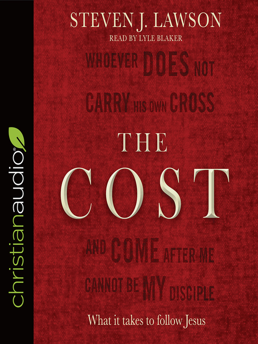Title details for Cost by Steven J. Lawson - Available